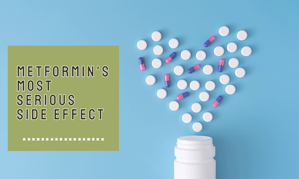 What is the Most Serious Side Effect of Metformin